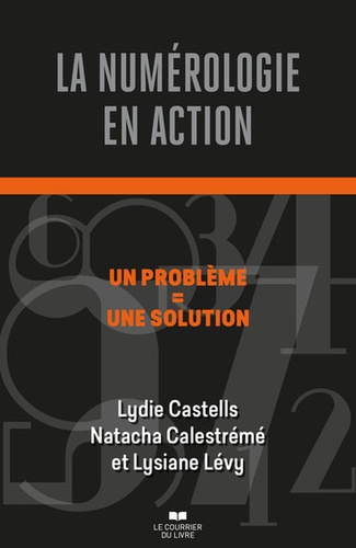 Lydie Castells et Natacha Calestrémé - La numérologie en action.
