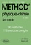Méthod' physique-chimie 2de. 90 méthodes, 118 exercices corrigés 3e édition