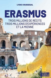 Lydie Coussegal - Erasmus - Trois millions de récit, trois millions d'expérience et la mienne.