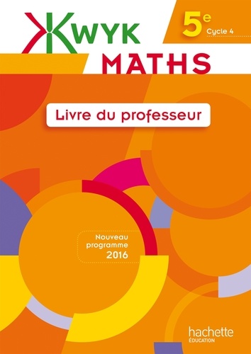 Lydie Cuttica et Sandrine Meyer - Kwyk Maths 5e - Livre du professeur.