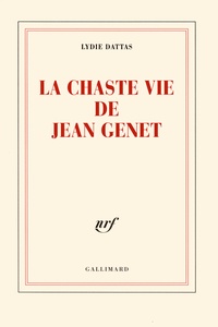 Lydie Dattas - La chaste vie de Jean Genet.