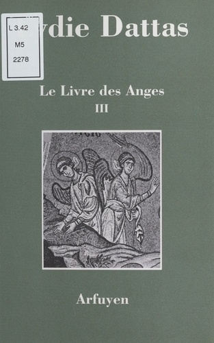 Le livre des anges Tome 3. Le livre des anges