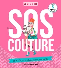 Lydie Lardoux - SOS couture - B.A.-B.a, trucs & astuces, conseils.