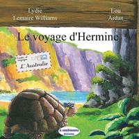 Lydie Lemaire Williams et Lou Ardan - Le voyage d'Hermine.