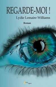 Lydie Lemairewilliam - Regarde-moi !.