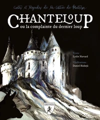 Chanteloup ou la complainte du dernier loup