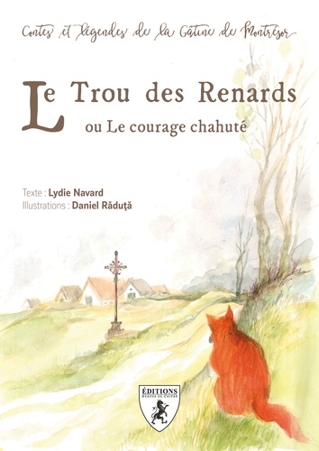 Lydie Navard - Le trou des renards ou le courage chahuté.