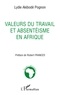 Lydie Pognon - Valeurs du travail et absentéisme en Afrique.