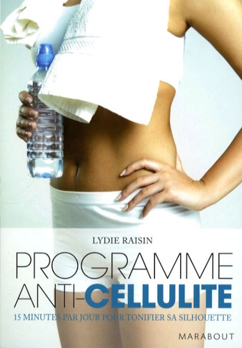 Lydie Raisin - Programme anti-cellulite.