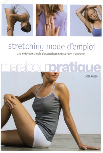 Lydie Raisin - Stretching mode d'emploi.