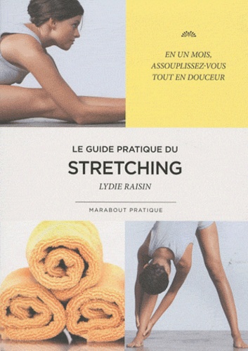 Le Stretching : Mode D'emploi, Mythes Et Réalités