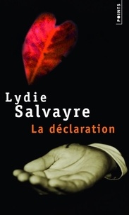 Lydie Salvayre - La déclaration.