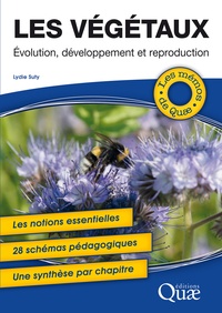 Lydie Suty - Les végétaux : évolution, développement et reproduction.