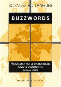Buzzwords. Progresser Par Le Dictionnaire A Mots Decouverts