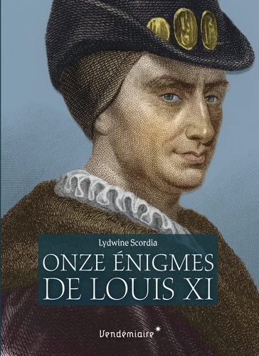 Couverture de Onze énigmes de Louis XI