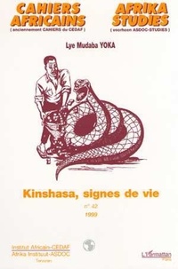 Lye-Mudaba Yoka - Cahiers africains : Afrika Studies  : KINSHASA SIGNES DE VIE.
