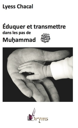 Eduquer et transmettre dans les pas de Muhammad