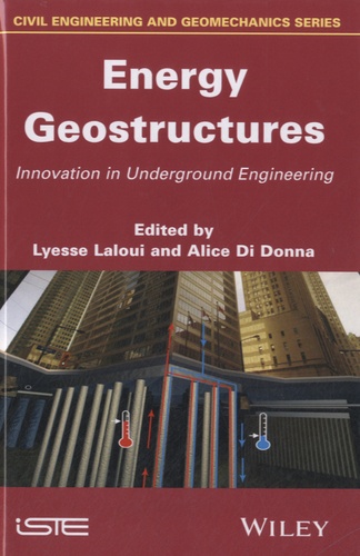 Lyesse Laloui - Energy Geostructures - Innovation in Underground Engineering.
