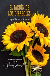  Lygia Barbiére Amaral et  J.Thomas Saldias, MSc. - El Jardín de los Girasoles.