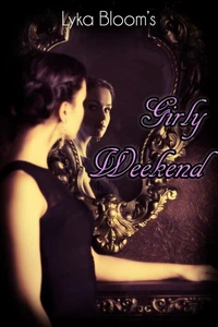 Girly Weekend