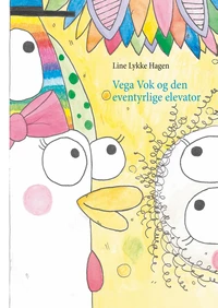 Vega Vok og den eventyrlige elevator