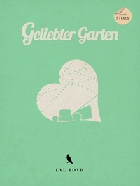 Lyl Boyd - Geliebter Garten.