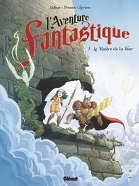  Lylian et Paul Drouin - L'aventure fantastique Tome 1 : Le maître de la tour.