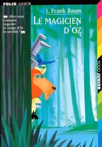 Lyman Frank Baum - Le Magicien D'Oz.