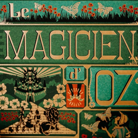 Le Magicien d'Oz. Illustré et animé par MinaLima