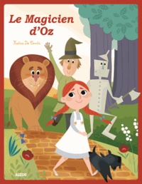 Lyman Frank Baum et Katia De Conti - Le Magicien d'Oz.