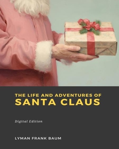 The Life and Adventures of Santa Claus