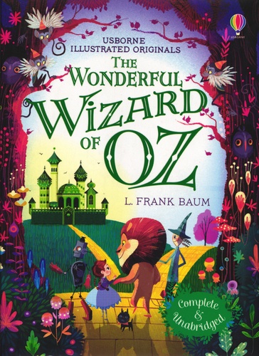 Lyman Frank Baum - The Wonderful Wizard of Oz.
