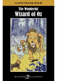 Lyman Frank Baum - The wonderful wizard of Oz.