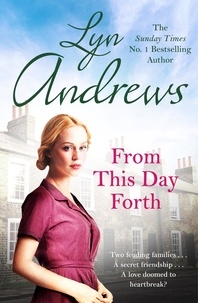 Lyn Andrews - From this Day Forth - Can true love hope to triumph?.