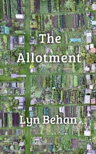  Lyn Behan - The Allotment.