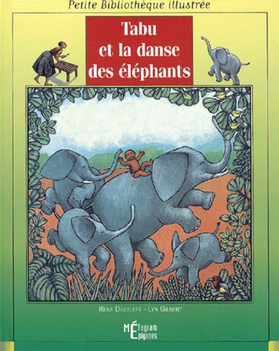 Lyn Gilbert et René Deetlefs - Tabu Et La Danse Des Elephants.