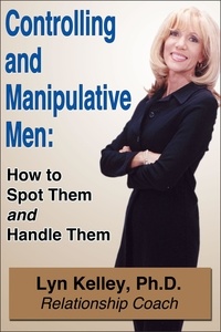  Lyn Kelley - Controlling and Manipulative Men: How to Spot Them and Handle Them.