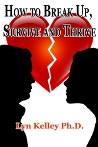  Lyn Kelley - How to Break Up, Survive and Thrive.