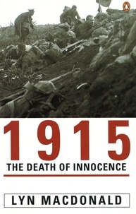 Lyn MacDonald - 1915 The Death Of Innocence.