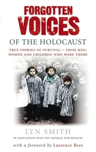 Lyn Smith - Forgotten Voices of the Holocaust.