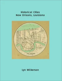 Historical Cities-New Orleans, Louisiana