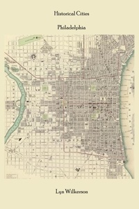 Lyn Wilkerson - Historical Cities-Philadelphia, Pennsylvania.