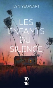 Lyn Yeowart - Les enfants du silence.