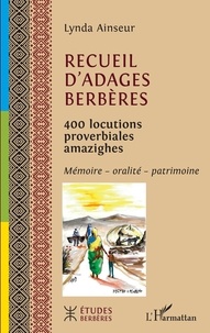 Lynda Ainseur - Recueil d'adages berbères - 400 locutions proverbiales amazighes.
