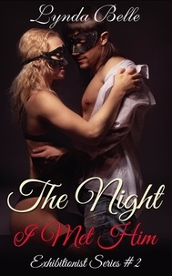 Lynda Belle - The Night I Met Him - Exhibitionism Encounters Series, #2.