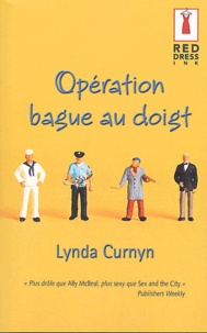 Lynda Curnyn - Opération bague au doigt.