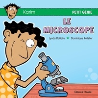 Lynda Dallaire et Dominique Pelletier - Le microscope.