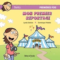 Lynda Dallaire et Dominique Pelletier - Mon premier reportage.