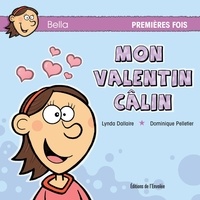 Lynda Dallaire et Dominique Pelletier - Mon valentin câlin.