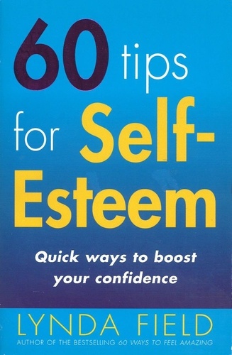 Lynda Field - 60 Tips For Self Esteem.